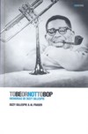 To Be or not to Bop: Memorias de Dizzy Gillespie. 9788496879461