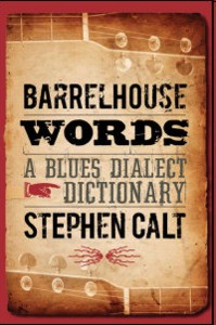 Barrelhouse Words: A Blues Dialect Dictionary