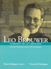 Leo Brouwer : Caminos de la creación. 9788480488037