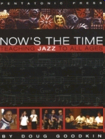 Now's the Time: Teaching Jazz to All Ages. 9780977371211