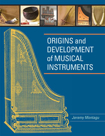 Origins and Development of Musical Instruments. 9780810856578