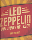 Led Zeppelin : los dioses del rock. 9788448048761