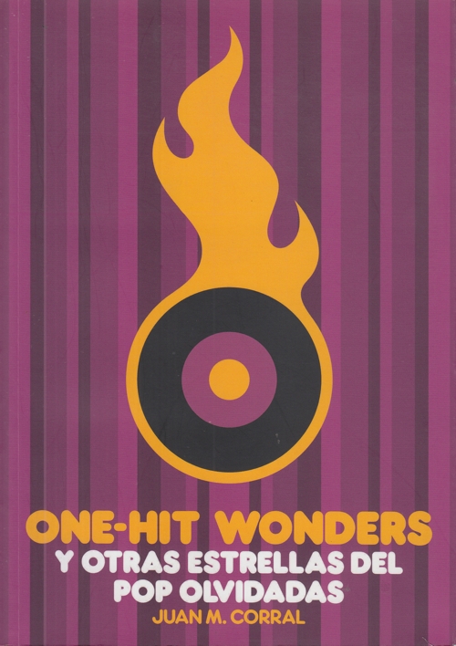 One-Hit Wonders y otras estrellas del pop olvidadas. 9788492626373