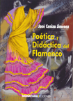 Poética y didáctica del flamenco. 9788496210837