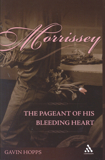 Morrissey: The Pageant of His Bleeding Heart