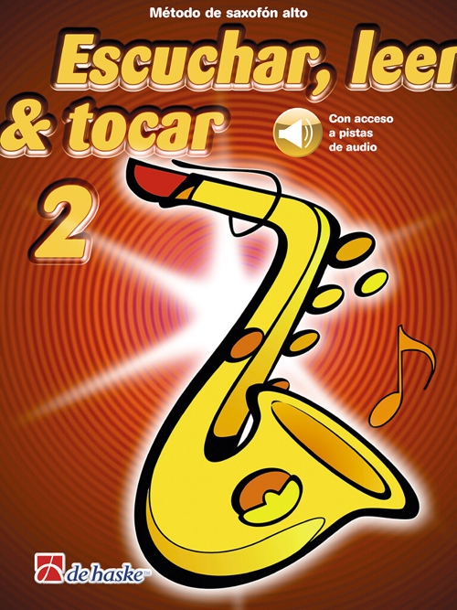 Escuchar, leer y tocar, vol. 2. Método de saxofón alto