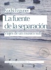 La fuente de la separación: viajes de un músico sufí. 9788461267538