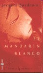 El mandarín blanco. 9788401328367