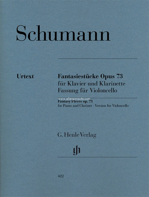 Fantasiestücke opus 73, für Klavier und Klarinette. Fassung dür Violoncello