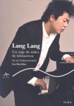 Lang Lang. Un viaje de miles de kilómetros: mi autobiografía. 9788484284918