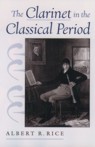 The Clarinet in the Classical Period. 9780195144833