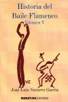 Historia del baile flamenco (vol. V). 9788496210882