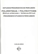 Polirritmias (estilo africano): estudios progresivos de percusión. 9788496634435