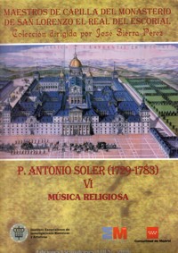 P. Antonio Soler (1729-1783): Música religiosa, VI: Las misas de Gloria. 9788489788565