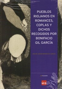 Pueblos riojanos en romances, coplas y dichos recogidos por Bonifacio Gil García. 9788496637788