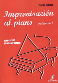 Improvisación al piano Vol. 1. Ejercicios fundamentales. 9788496350465