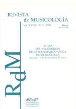 Revista de Musicología, vol. XXVIII, 2005, nº 2: Actas del VI Congreso de la Sociedad Española de Musicología, 2. 26275 Revista de Musicología, vol. XXVIII, 2005, nº 2: Actas del VI Congreso de la Sociedad Española de Musicología, 2. 26275