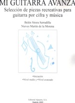 Mi guitarra avanza. Selección de piezas recreativas para guitarra por cifra y música. 9788438104378