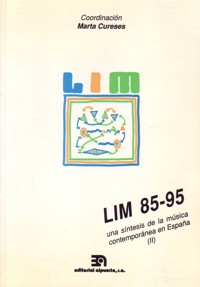 LIM 85-95. Una síntesis de la música contemporánea en España, II