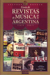 Guía de revistas de música de la Argentina (1829-2007). 9789872266462