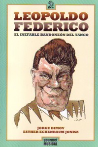 Leopoldo Federico, el inefable bandoneón del tango