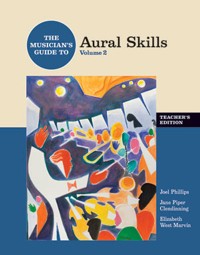 The Musician?s Guide to Aural Skills. Vol. 2. Teacher's Edition. 9780393925784 The Musician?s Guide to Aural Skills. Vol. 2. Teacher's Edition. 9780393925784