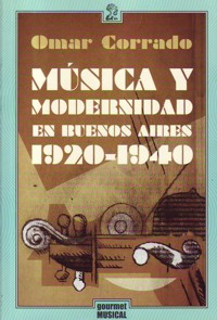 Música y modernidad en Buenos Aires (1920-1940). 9789872266486