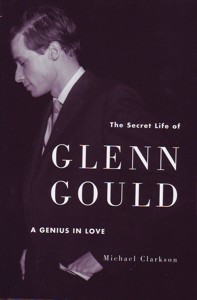 The Secret life of Glenn Gould: A genius in love