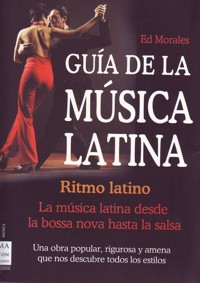 Guía de la música latina : Ritmo latino. 9788496924888