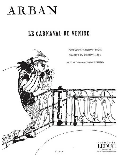 Le Carnaval de Venise, Fantaisie et Variations, Trumpet and Piano. 9790046087196 Le Carnaval de Venise, Fantaisie et Variations, Trumpet and Piano. 9790046087196