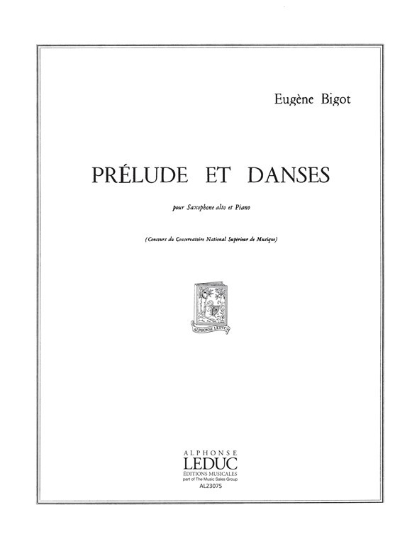 Prelude Et Danses, Saxophone E-Flat and Piano. 9790046230752 Prelude Et Danses, Saxophone E-Flat and Piano. 9790046230752
