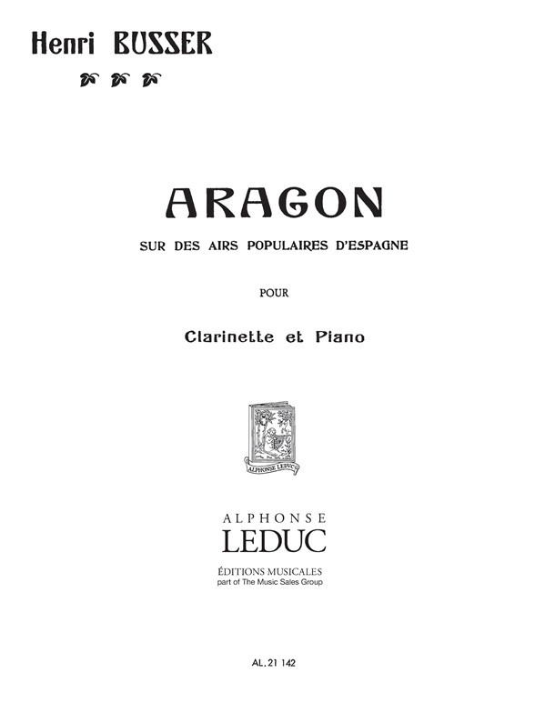 Aragon,  sur des airs populaires d'Espagne, op. 91, pour Clarinette et Piano. 9790046211423