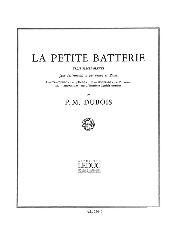La Petite Batterie, Percussions and Piano. 9790046240409 La Petite Batterie, Percussions and Piano. 9790046240409