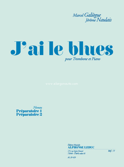 J'Ai Le Blues, Trombone and Piano. 9790046294297