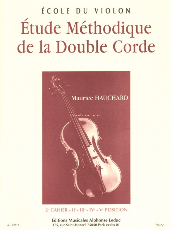 Étude Méthodique de la Double Corde 2: 2ème cahier - II - III - IV - V positions, Violin. 9790046210129