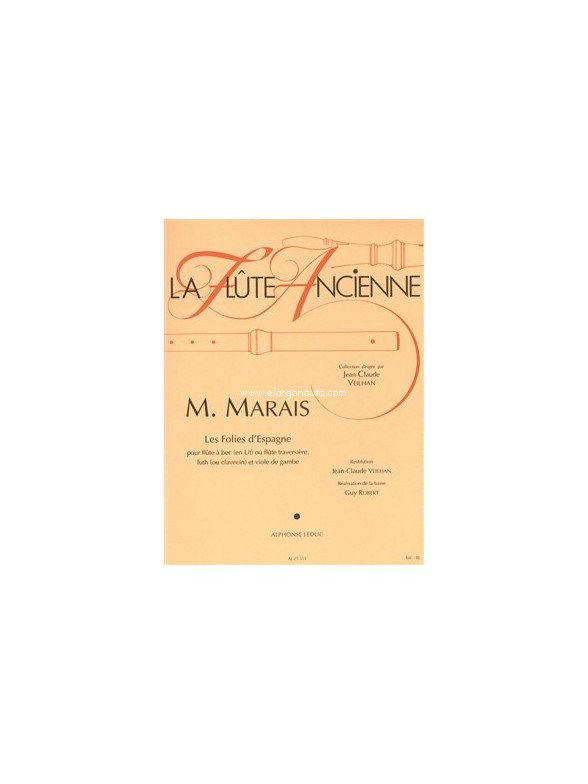 La Flûte Ancienne - Les Folies D'Espagne: Pour Flûtes à Bec en Ut (Ou Traversières), Luth (ou Clavecin) et Viole De Gambe, Treble Recorder [Flute], Viola Da Gamba [Viola] and Basso Continuo. 9790046255533