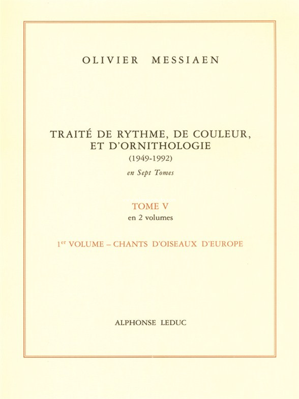 Traité de Rythme, de Couleur et d'Ornithologie: Tome 5 - Volume 1, Theory