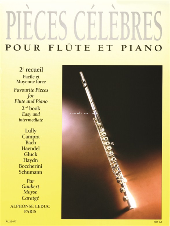 Pièces Célèbres pour Flûte et Piano Vol. 2: Facile et Moyenne - "Les Classiques De la Flûte", Flute and Piano