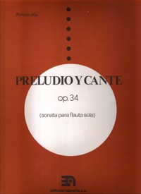 Preludio y cante, op. 34, sonata para flauta sola. 9790692121886