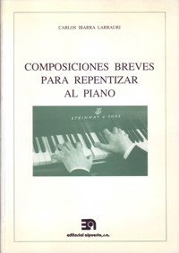 Composiciones breves para repentizar al piano, para piano a 2 manos, piano a 4 manos y dos pianos
