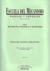 Escuela del mecanismo: escalas y arpegios, op. 11, 12, 13, para mandolina española o bandurria