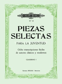 Piezas selectas para la juventud, Vol. 1. Ocho transcripciones fáciles de autores clásicos y modernos