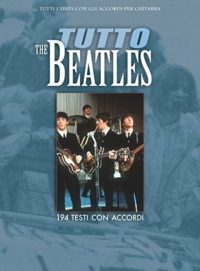 Tutto The Beatles, tutti i testi con gli accordi per chitarra