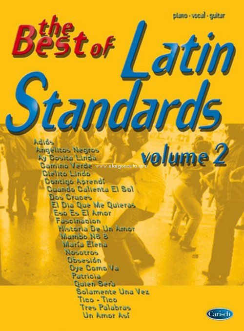 The Best of Latin Standards. Volume 2, Piano, Vocal, Guitar. 9788850709366