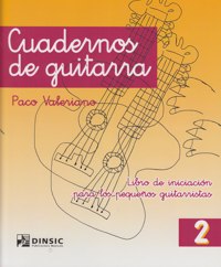 Cuadernos de guitarra, vol. 2, libro de iniciación para los pequeños guitarristas