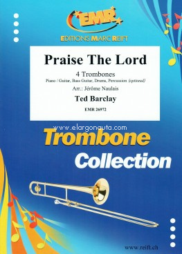 Praise The Lord, 4 Trombones, Piano or Guitar, Bass Guitar, Drums and Percussion