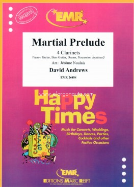 Martial Prelude, 4 Clarinets, Piano or Guitar, Bass Guitar, Drums and Percussion