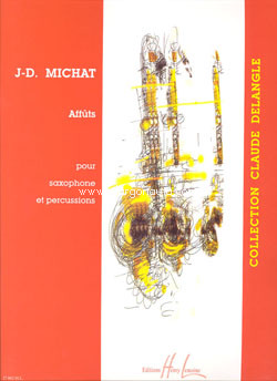 Affûts, Alto Saxophone and Percussion. 9790230978620