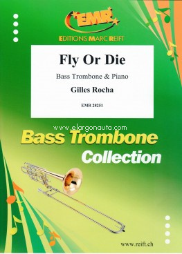 Fly Or Die, Bass Trombone and Piano. 9790230982511 Fly Or Die, Bass Trombone and Piano. 9790230982511