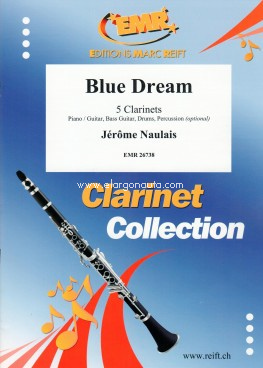 Blue Dream: Piano / Guitar, Bass Guitar, Drums, Percussion [optional], 5 Clarinets
